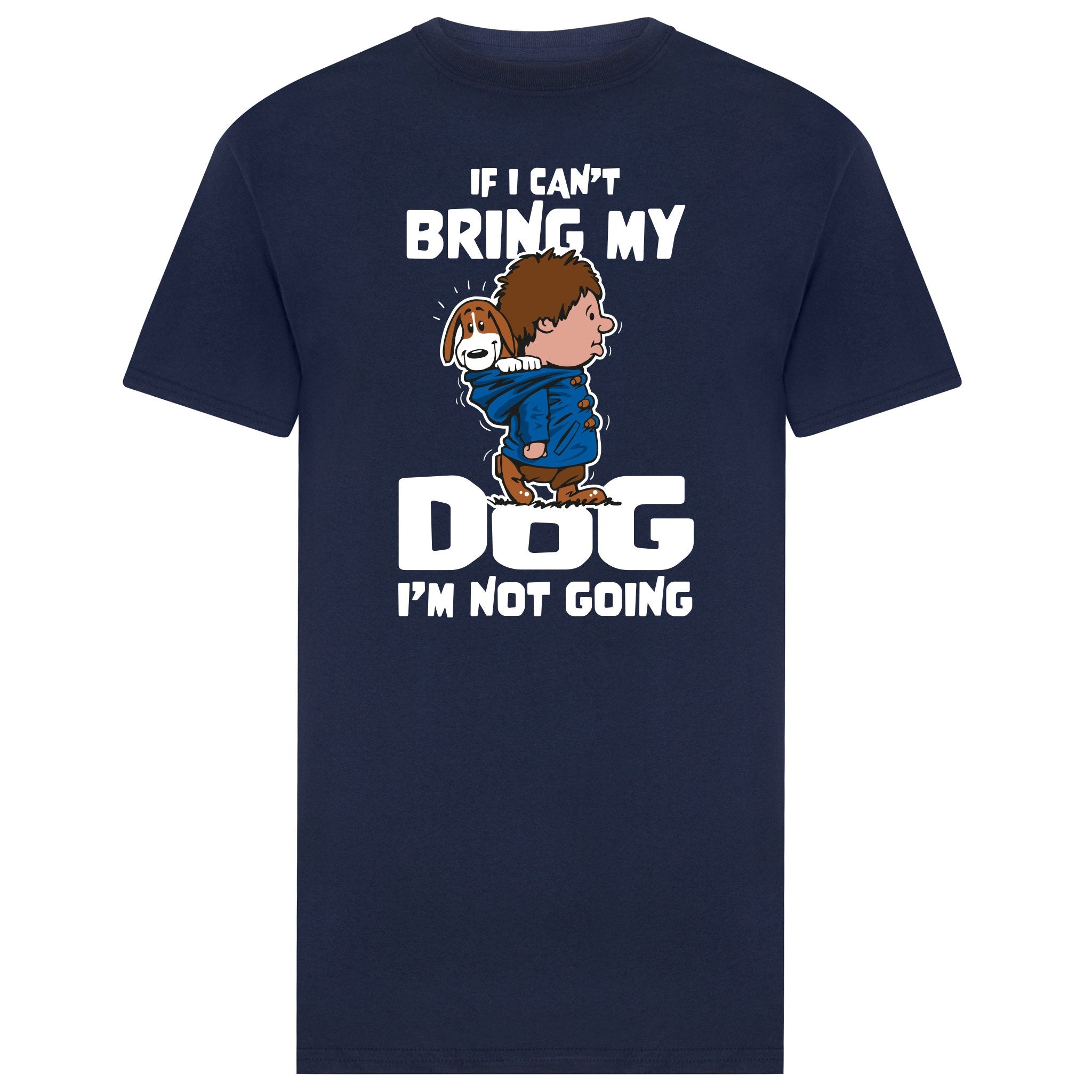 If I Cant Bring My Dog Teeshirt