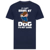 If I Cant Bring My Dog Teeshirt