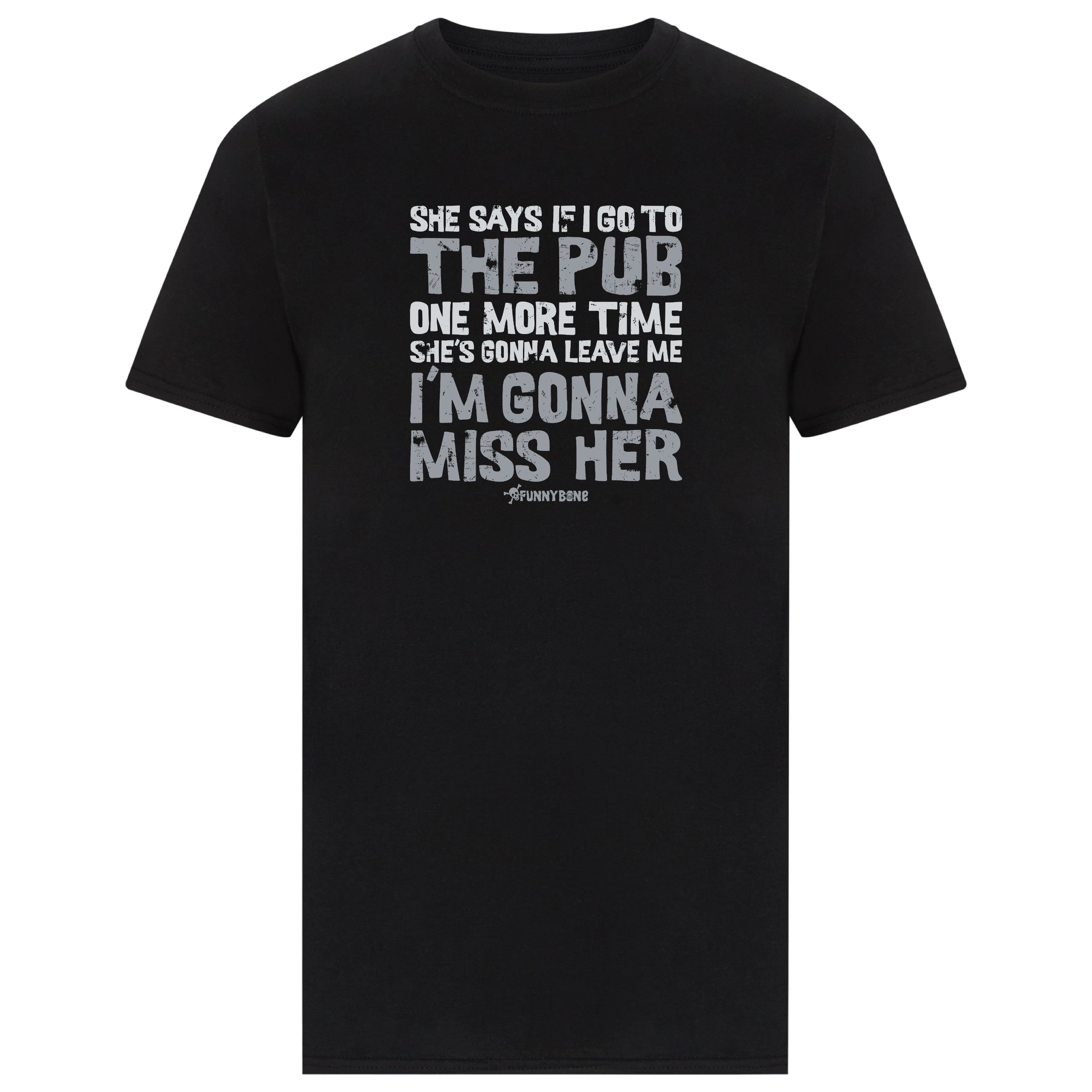 She Says I Go To the Pub T-Shirt  